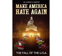 Make America Hate Again: Political Power, Corporate Greed, and the Future of Freedom