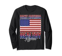 Make America Healthy Again Strong Country of Healthy People Long Sleeve T-Shirt