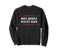 Make America Healthy Again Strong Country of Healthy People Sweatshirt