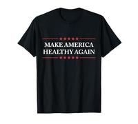 Make America Healthy Again Strong Country of Healthy People T-Shirt