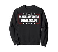 Make America Kind Again Anti Trump Sweatshirt