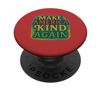 Make America Kind Again Positive Compassionate Unity PopSockets Adhesive PopGrip