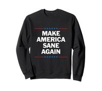 Make America Sane Again Sweatshirt