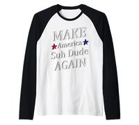 Make America Suh Dude Raglan Baseball Tee