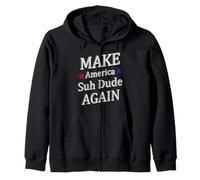 Make America Suh Dude Zip Hoodie