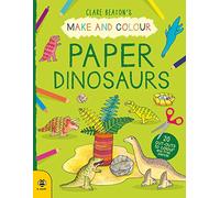 Make and Colour Paper Dinosaurs (Make & Colour)