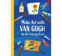 Make Art with Van Gogh: An Art Activity Book