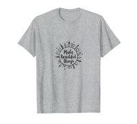 Make Beautiful Things: Artistic Inspiration T-Shirt, Men, Heather Grey, 6XL