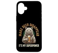 Make Beer Disappear Its My Superpower Funny Bear Graphic Case for iPhone 16 Plus