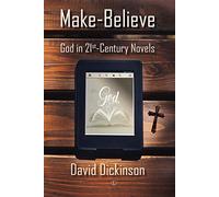 Make-Believe: God in 21st Century Novels