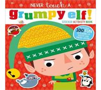 Make Believe Ideas Never Touch A Grumpy Elf Sticker Activity Paperback Book Make Believe Ideas Multicolor