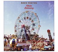 Make Believing by Annie Keating (2013-08-03)