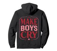 Make Boys Cry Funny Quote Sassy Saying Attitude Pullover Hoodie