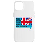 Make Britain Great Again - Vote Reform UK Case for iPhone 14 Plus