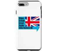 Make Britain Great Again - Vote Reform UK Case for iPhone 7 Plus/8 Plus