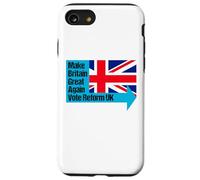 Make Britain Great Again - Vote Reform UK Case for iPhone SE (2020) / 7 / 8