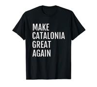 Make Catalonia Great Again Catalans Independence T-Shirt T-Shirt