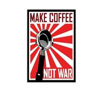 Make Coffee - Not War - Retro Food Poster Canvas Poster Bedroom Decor Landscape Office Room Decor Gift Unframe: 20x30inch(50x75cm)