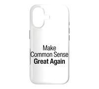 Make Common Sense Great Again, Common Sense Is Not So Common Case for iPhone 17
