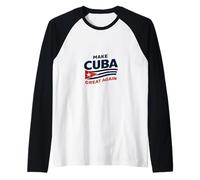 Make Cuba Great Again Map Politics Freedom Democracy Raglan Baseball Tee