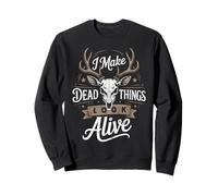 Make Dead Things Alive Taxidermist Animal Taxidermy Sweatshirt