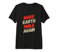 Make Earth Smile Again Awareness - Eco Warrior Statement Premium T-Shirt