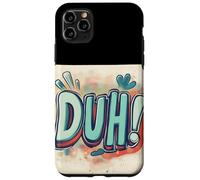Make ’Em Laugh with this Duh Speech Emblem Case for iPhone 11 Pro Max