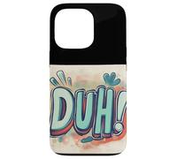 Make ’Em Laugh with this Duh Speech Emblem Case for iPhone 13 Pro