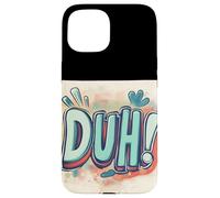 Make ’Em Laugh with this Duh Speech Emblem Case for iPhone 15