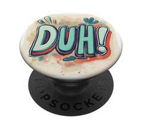 Make ’Em Laugh with this Duh Speech Emblem PopSockets Adhesive PopGrip