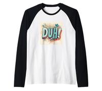 Make ’Em Laugh with this Duh Speech Emblem Raglan Baseball Tee