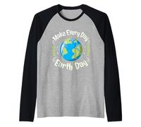 Make Every Day Earth Day Climate Change Environmental Raglan Baseball Tee