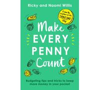 Make Every Penny Count : Budgeting tips and tricks to keep more money in your pocket