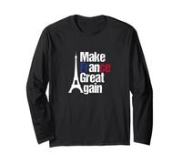 Make France Great Again - Patriotic French Pride Long Sleeve T-Shirt
