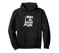 Make France Great Again - Patriotic French Pride Pullover Hoodie