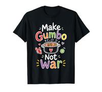 Make Gumbo Cajun Cuisine Cook Value Graphic T-Shirt