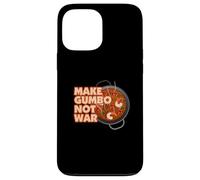 Make Gumbo Not War Louisiana Case for iPhone 13 Pro Max