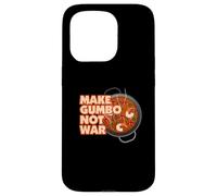 Make Gumbo Not War Louisiana Case for iPhone 15 Pro