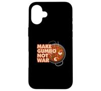 Make Gumbo Not War Louisiana Case for iPhone 16 Plus