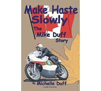 Make Haste Slowly: The Mike Duff Story