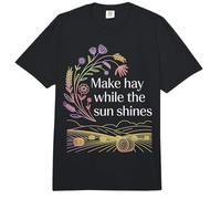 Make Hay While The Sun Shines Optimistic Quotes - Comfort Colors Adult Heavyweight T-Shirt