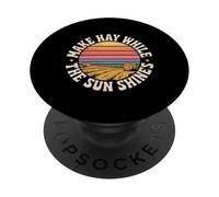 Make Hay While The Sun Shines Optimistic Quotes - PopSockets Adhesive PopGrip