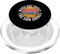 Make Hay While The Sun Shines Optimistic Quotes - PopSockets PopGrip for MagSafe