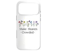Make Heaven Crowded Bible Verse Let's Make Heaven Crowded Case for iPhone 17 Pro Max
