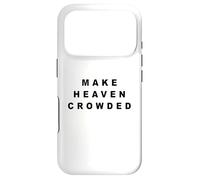Make Heaven Crowded - Born-Again Christian Faith Minimal Case for iPhone 17 Pro