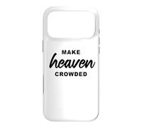 Make Heaven Crowded - Born-Again Christian Faith Minimal Case for iPhone 17 Pro Max