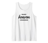 Make Heaven Crowded - Born-Again Christian Faith Minimal Tank Top