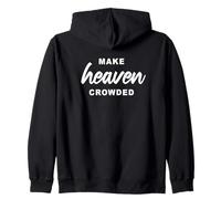 Make Heaven Crowded - Born-Again Christian Faith Minimal Zip Hoodie