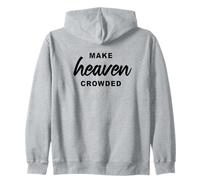 Make Heaven Crowded - Born-Again Christian Faith Minimal Zip Hoodie
