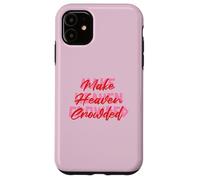 Make Heaven Crowded Case for iPhone 11